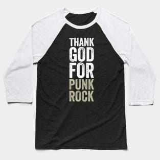 Thank god for punk rock Baseball T-Shirt